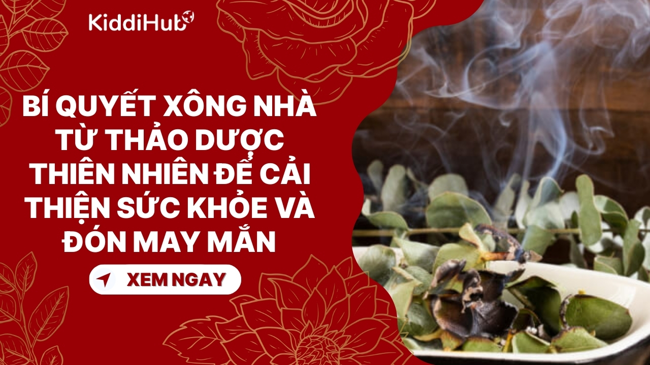 Bí quyết xông nhà từ thảo dược thiên nhiên để cải thiện sức khỏe và đón may mắn
