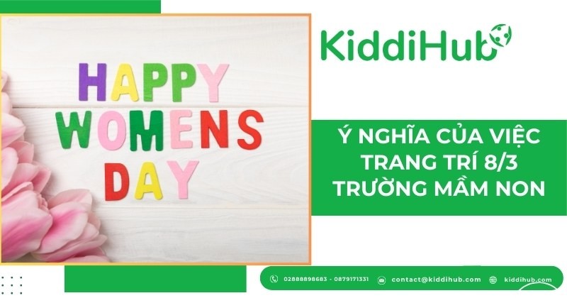 Ý nghĩa của việc trang trí 8/3 trường mầm non