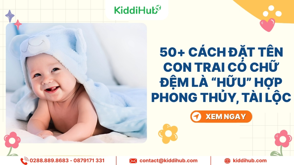 50+ cÃ¡ch Äáº·t tÃªn con trai cÃ³ chá»¯ Äá»m lÃ  Há»¯u há»£p phong thá»§y, tÃ i lá»c