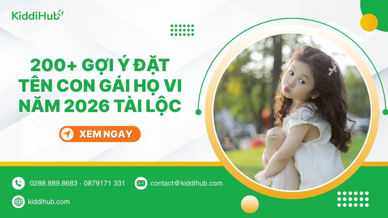 200+ Gá»£i Ã½ Äáº·t tÃªn con gÃ¡i há» Vi nÄm 2026 tÃ i lá»c