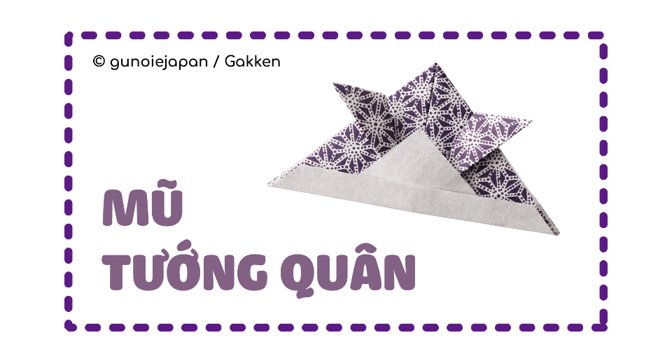 Hướng dẫn cách gấp mũ tướng quân đơn giản cho bé