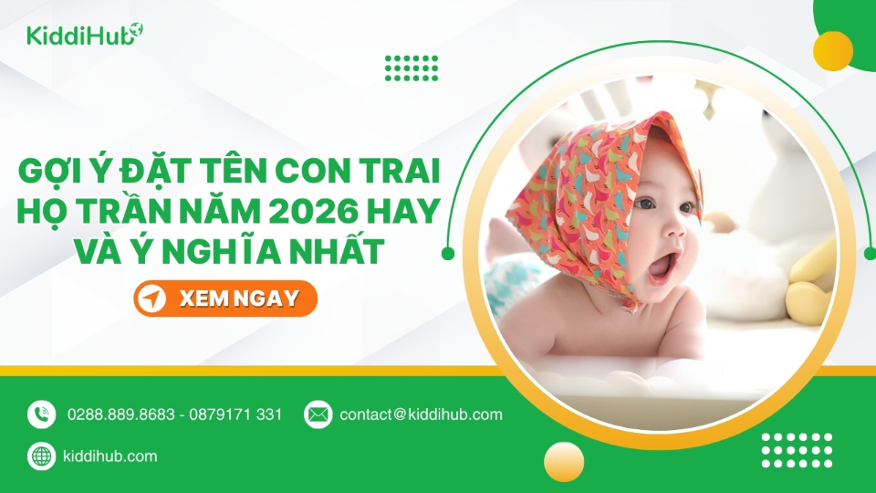 Gá»£i Ã½ Äáº·t tÃªn con trai há» Tráº§n nÄm 2026 hay vÃ  Ã½ nghÄ©a nháº¥t