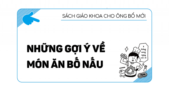 [29] Những gợi ý về món ăn bố nấu