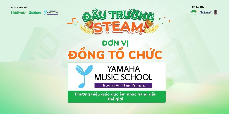 Yamaha Music School chÃ­nh thá»©c trá» thÃ nh ÄÆ¡n vá» Äá»ng tá» chá»©c cá»§a Äáº¥u TrÆ°á»ng STEAM 2026