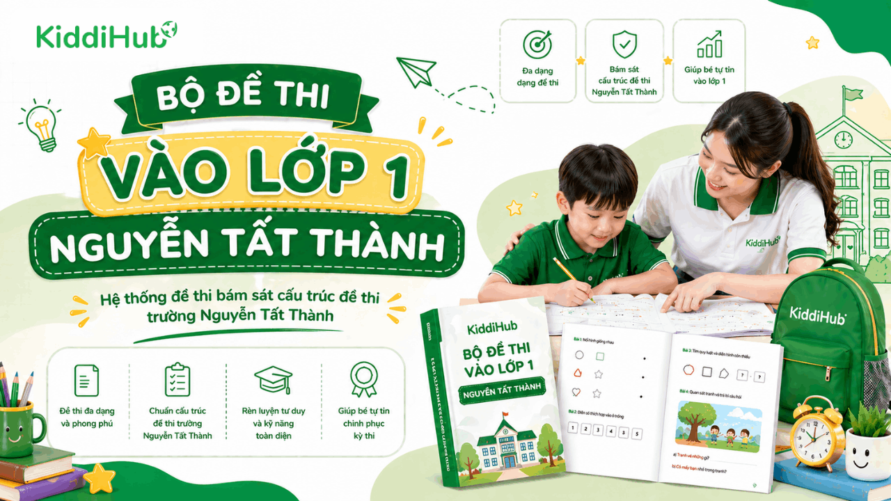 Tất tần táºt vá» Äá» thi và o lá»p 1 Nguyá»
n Tất Thà nh (Cáºp nháºt 2026).