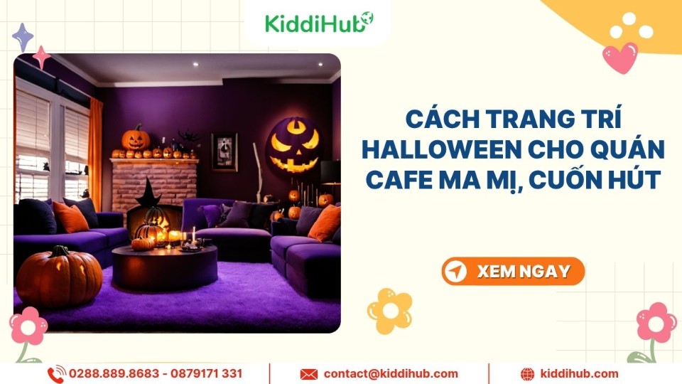 Cách trang trí Halloween cho quán cafe ma mị, cuốn hút
