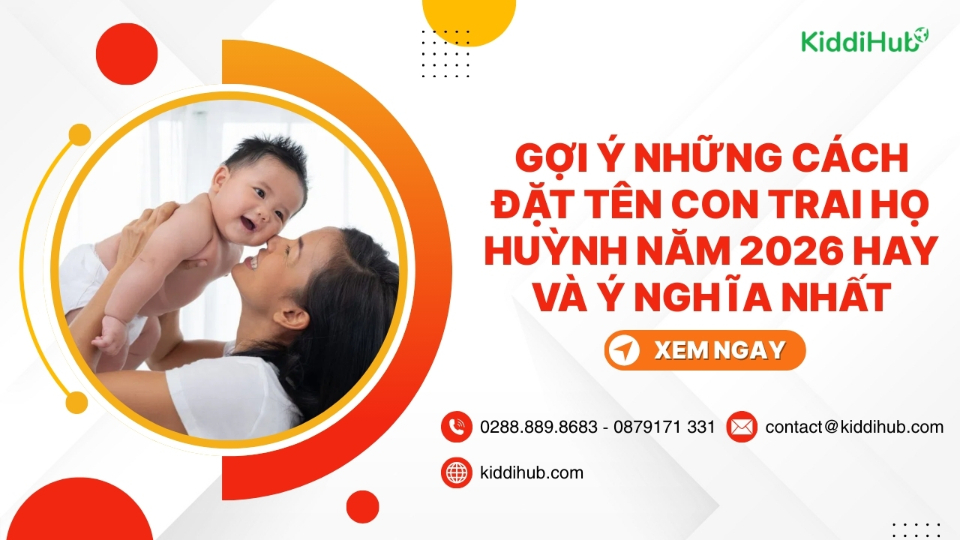 Gợi ý những cách Äặt tên con trai há» Huỳnh nÄm 2026 hay và ý nghÄ©a nhất