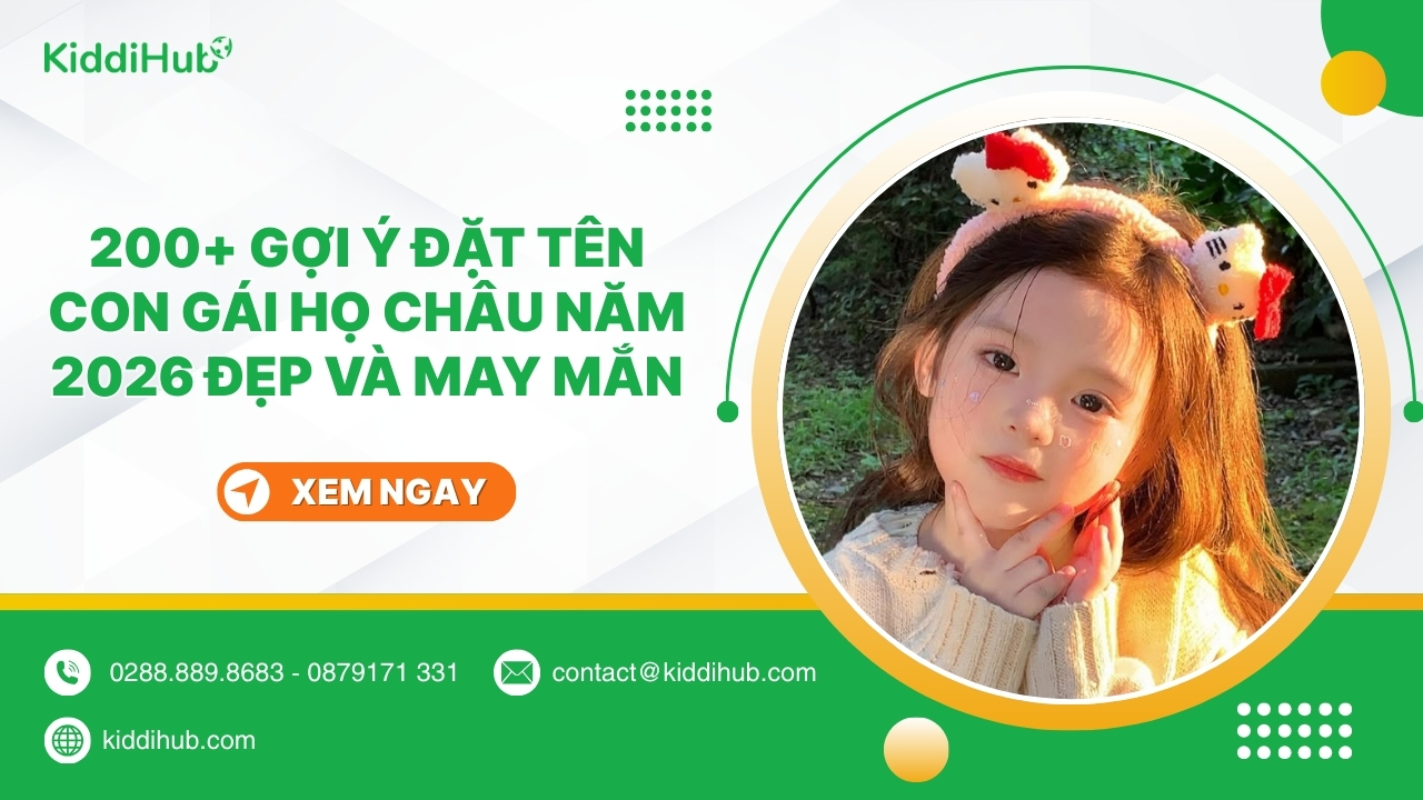 200+ Gá»£i Ã½ Äáº·t tÃªn con gÃ¡i há» ChÃ¢u nÄm 2026 Äáº¹p vÃ  may máº¯n