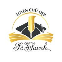 Lớp Luyện Chữ Đẹp Lê Thanh - Phú Đô