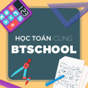 Lớp Toán Cô Bạch Thảo - BT school - Mộ Lao, Hà Đông