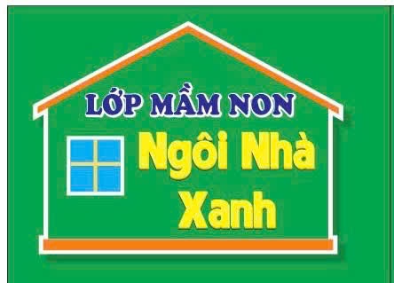 Mầm Non Ngôi Nhà Xanh - Phường Phú Thạnh, Tân Phú