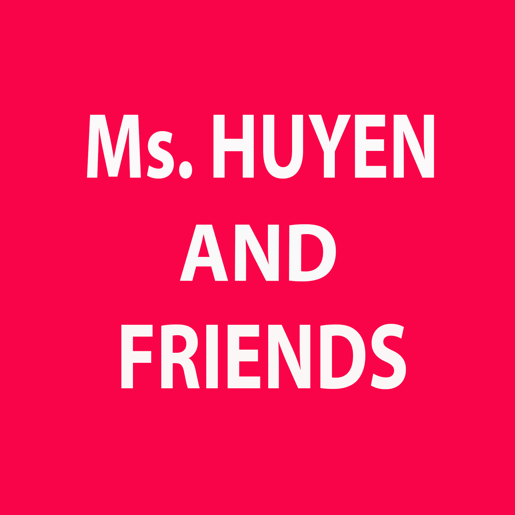 Trung tâm Anh Ngữ Ms. Huyen and Friends - Cẩm Lệ