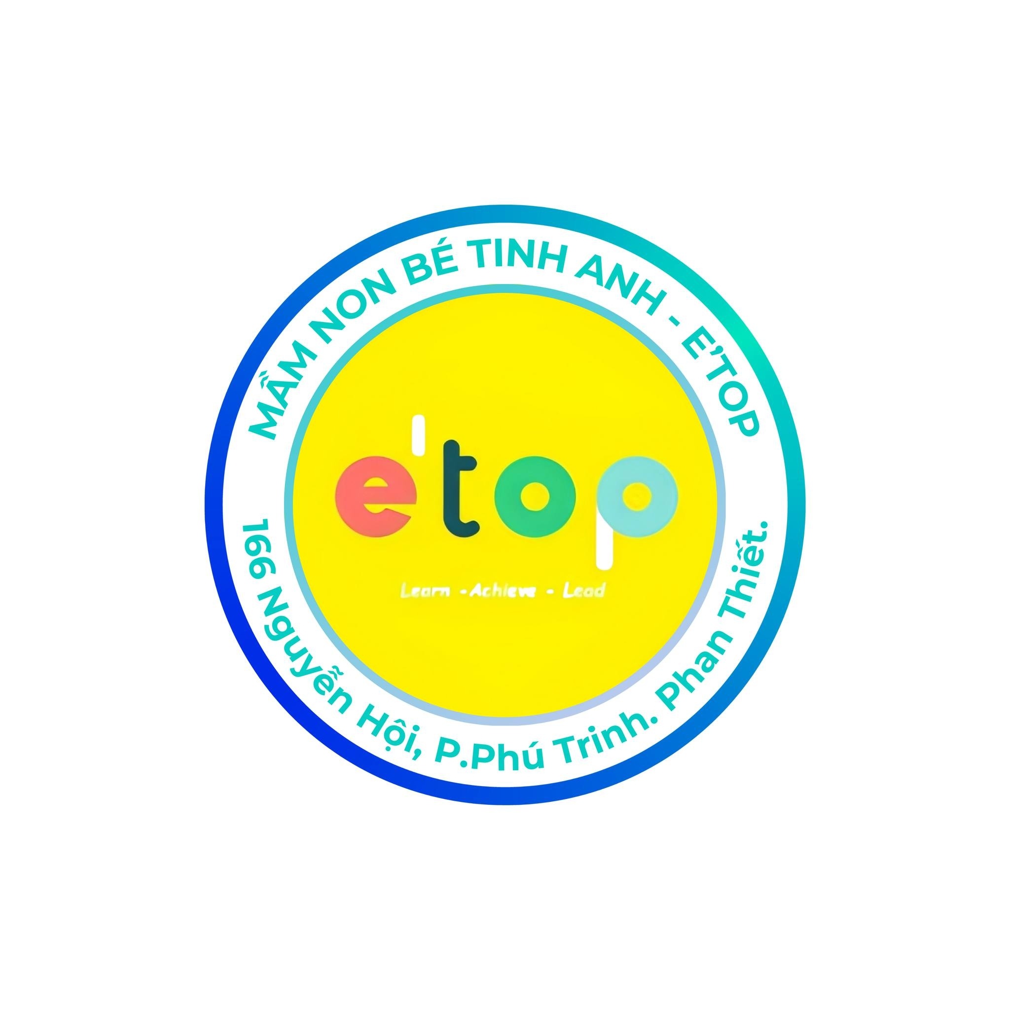 Trường Mầm Non Bé Tinh Anh - E'TOP - Phan Thiết