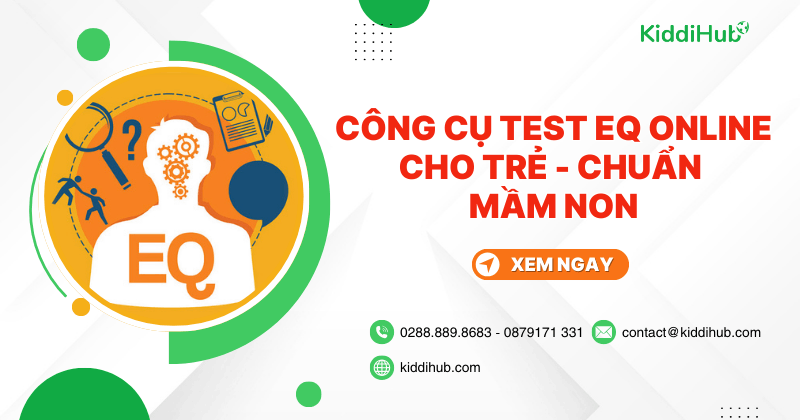 Công cụ test EQ Online cho trẻ - Chuẩn mầm non