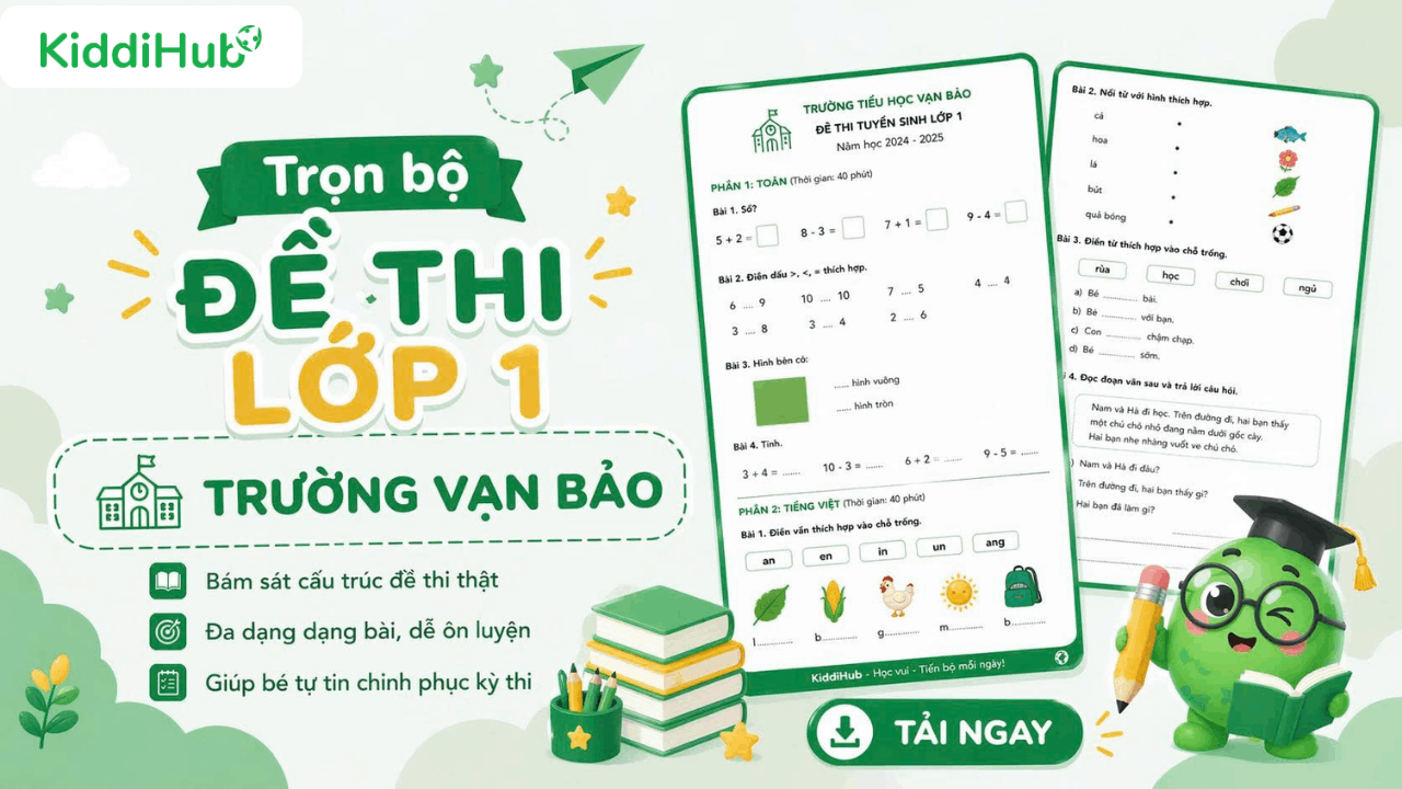 Äáº§y Äá»§ nháº¥t: Kho Äá» thi vÃ o lá»p 1 trÆ°á»ng Váº¡n Báº£o â Luyá»n lÃ  Äá»!