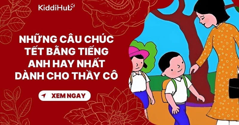Những câu chúc Tết bằng tiếng Anh hay nhất dà nh cho thầy cô