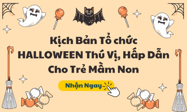 Ká»ch Báº£n Tá» chá»©c HALLOWEEN ThÃº Vá», Háº¥p Dáº«n Cho Tráº» Máº§m Non