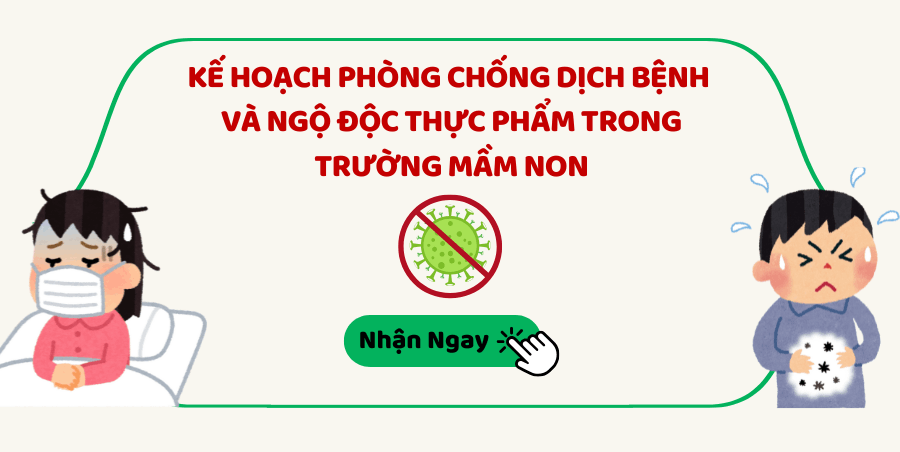 Kế hoạch phòng chống dịch bệnh và đảm bảo an toàn thực phẩm trong trường mầm non