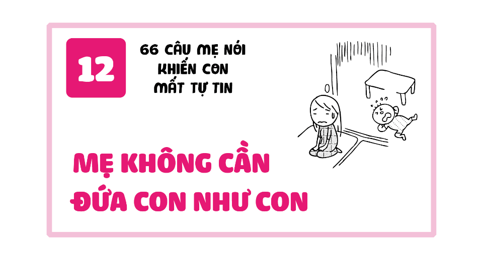 Máº¹ khÃ´ng cáº§n Äá»©a con nhÆ° con â cÃ¢u nÃ³i phá»§ Äá»nh tráº» vÃ  chÃ­nh báº¡n cÅ©ng cáº£m tháº¥y Äau lÃ²ng