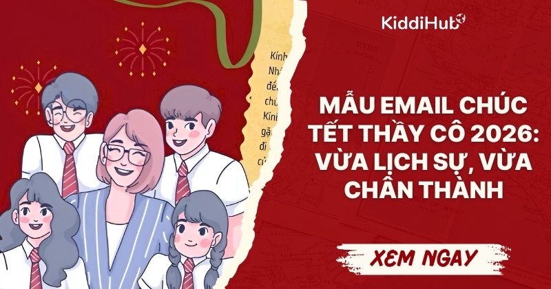Mẫu email chúc Tết thầy cô 2026: vừa lá»ch sá»±, vừa chân thà nh