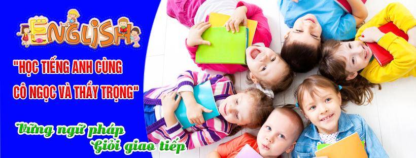 Lớp Tiếng anh cô Ngọc - Thầy Trọng - Chương Mỹ