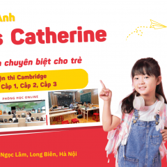 Lớp Tiếng Anh Online/Trực tiếp Ms Catherine