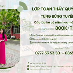 Lớp Toán Thầy Quý - Cô Huệ - Phường Phước Long A