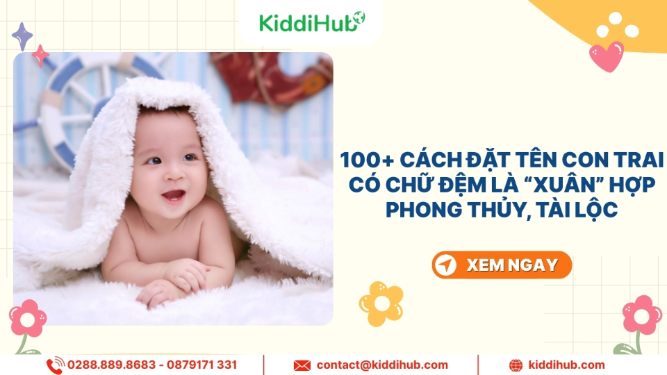 100+ cÃ¡ch Äáº·t tÃªn con trai cÃ³ chá»¯ Äá»m lÃ  XuÃ¢n há»£p phong thá»§y, tÃ i lá»c