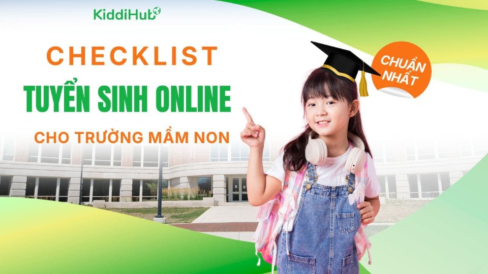 Checklist tuyá»n sinh online cho trÆ°á»ng máº§m non chuáº©n 2026 - TrÆ°á»ng cá»§a báº¡n Äang á» cáº¥p Äá» nÃ o?