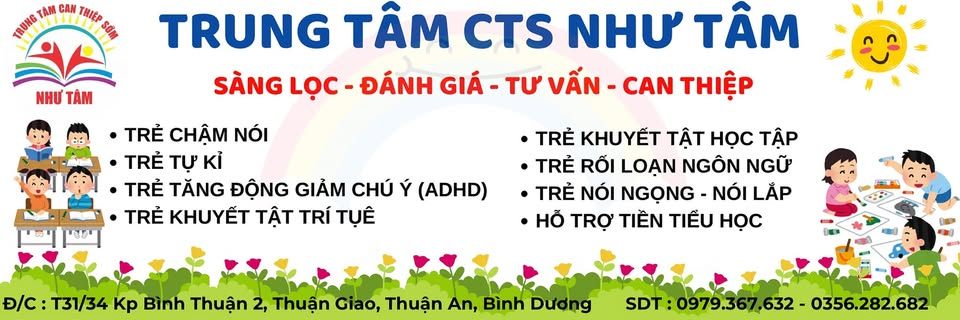 Trung tâm Can Thiệp Sớm Như Tâm - Thuận An