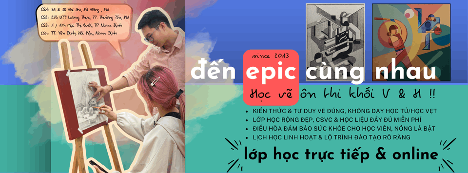 Trung tâm EPIC Art - Dạy vẽ khối V & H - Hà Đông