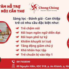 Trung tâm hỗ trợ trẻ chậm nói Chong Chóng - Cần Thơ