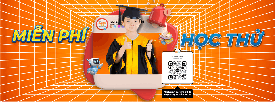 Trung tâm IELTS LISA Junior & Kid - Tiếng Anh Học Thuật Cho Thiếu Niên và Thiếu Nhi - Biên Hòa