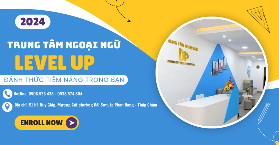 Trung tâm Ngoại Ngữ Level Up - Phan Rang - Tháp Chàm