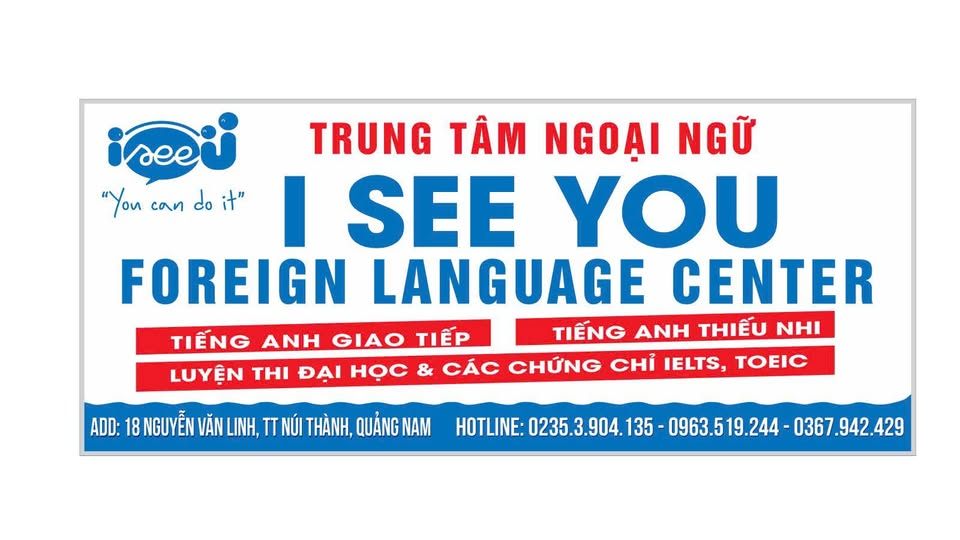 Trung tâm Ngoại Ngữ - Năng Khiếu I See You - Núi Thành