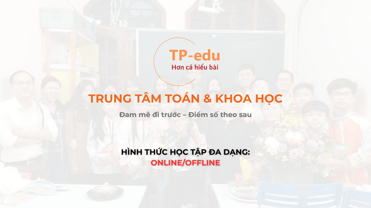 Trung tâm Toán và Khoa học TP-edu - Đống Đa