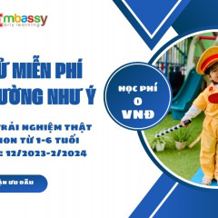 Embassy Early Learning School - Mầm Non Đại Sứ Nhỏ - Ngoại Giao Đoàn