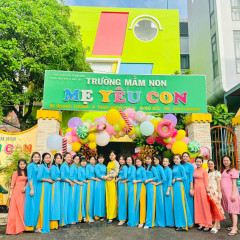 Trường Mầm Non Mẹ Yêu Con CS2 - Thủ Đức