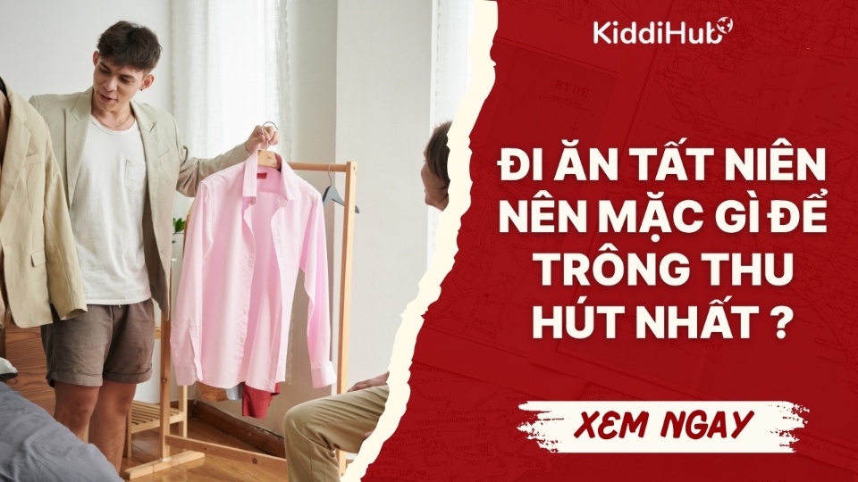 Đi ăn tất niên nên mặc gì​ để trông thu hút nhất ?