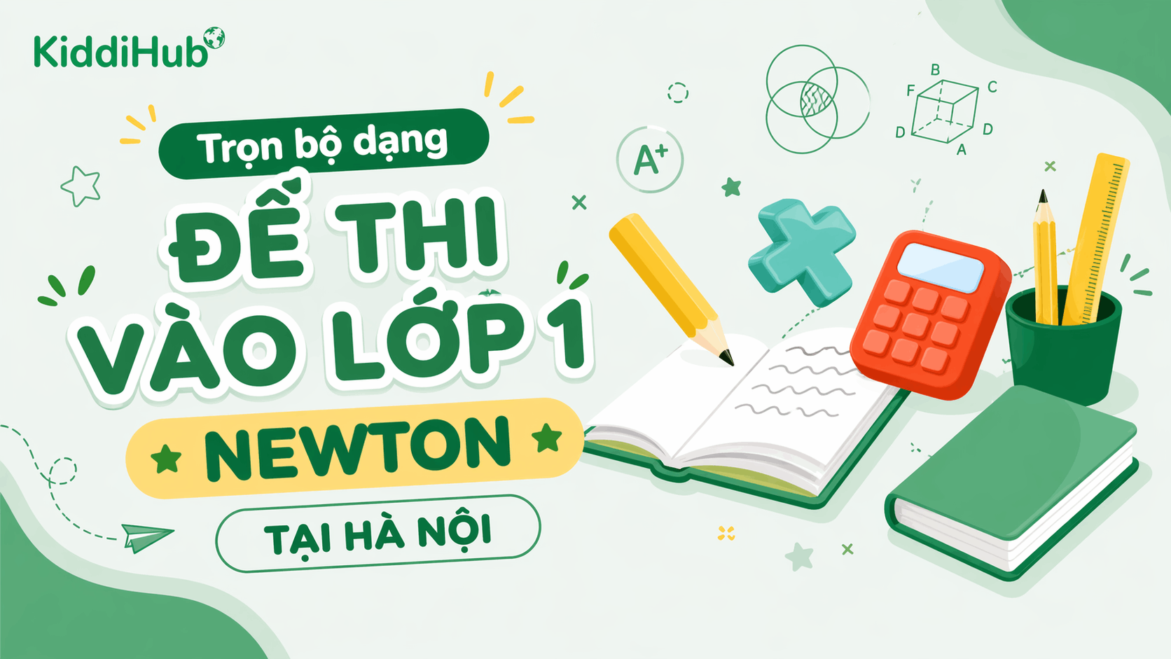 Trá»n bá» dáº¡ng Äá» thi vÃ o lá»p 1 Newton á» HÃ  Ná»i