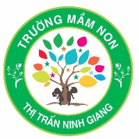 Trường Mầm Non Thị Trấn Ninh Giang - Ninh Giang