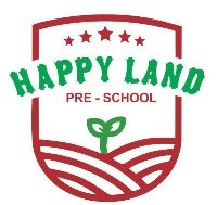 Trường Mầm non Happy Land - Vườn Ươm Hạnh Phúc - Hương Mạc