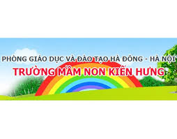 Trường mầm non Kiến Hưng - Hà Đông