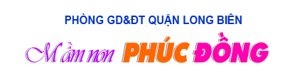 Trường Mầm non Phúc Đồng - Phúc Đông