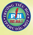 Trường Tiểu Học Phú Hòa 1 - Phú Hòa
