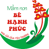 Trường Mầm Non Bé Hạnh Phúc – An Tây - Bến Cát