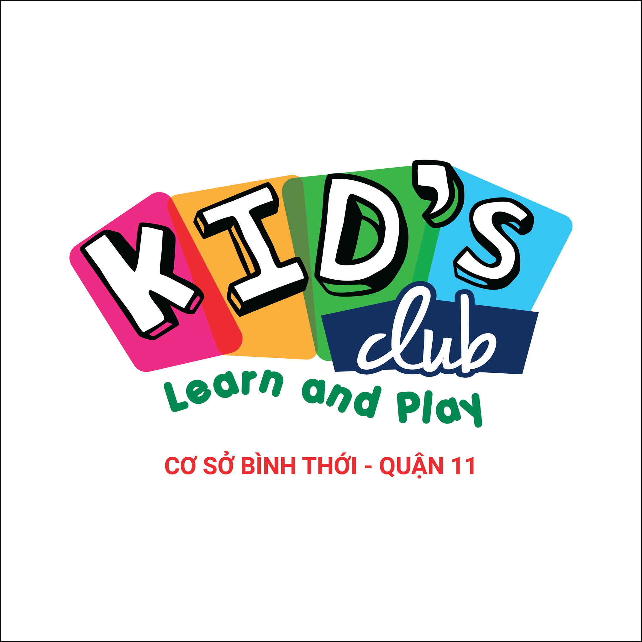 Trường Mầm Non Kid's Club Cơ sở Bình Thới - Quận 11