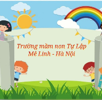 Trường Mầm Non Tự Lập - Phú Mỹ